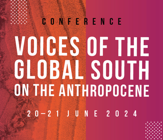 Voices of the Global South on the Anthropocene: Archaeological, Historical, and Ancestral Perspectives